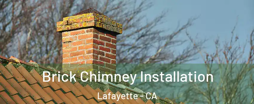  Brick Chimney Installation Lafayette - CA