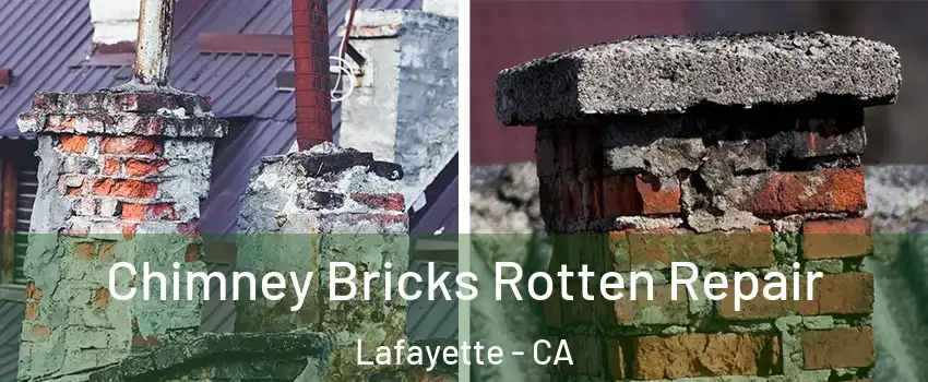  Chimney Bricks Rotten Repair Lafayette - CA