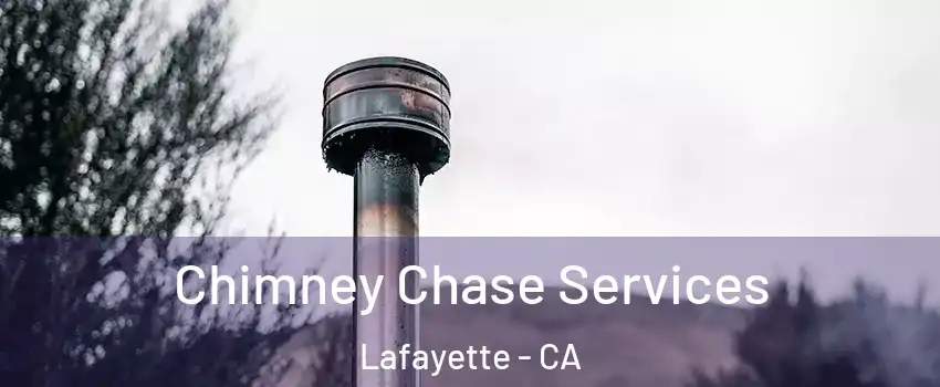  Chimney Chase Services Lafayette - CA