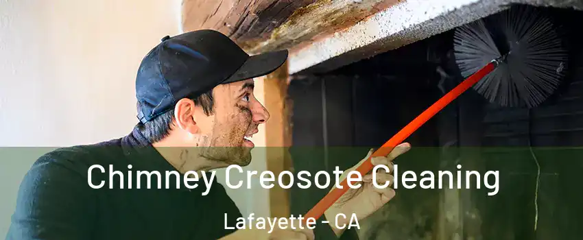  Chimney Creosote Cleaning Lafayette - CA