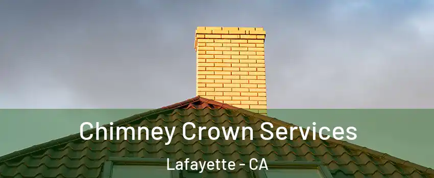  Chimney Crown Services Lafayette - CA