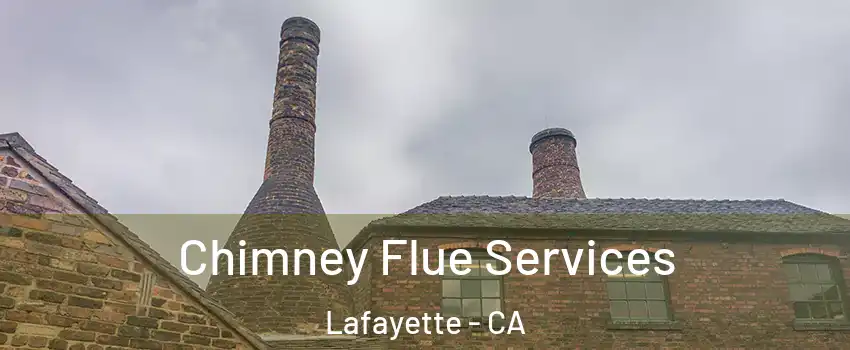  Chimney Flue Services Lafayette - CA