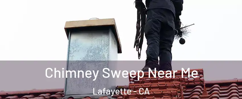  Chimney Sweep Near Me Lafayette - CA