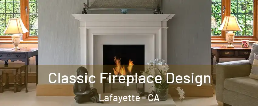  Classic Fireplace Design Lafayette - CA