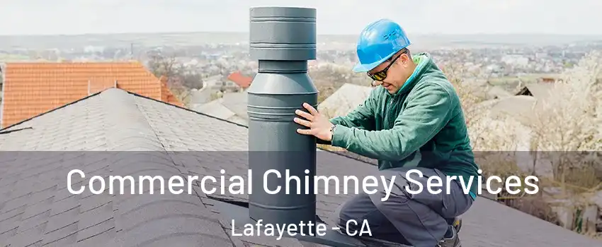  Commercial Chimney Services Lafayette - CA