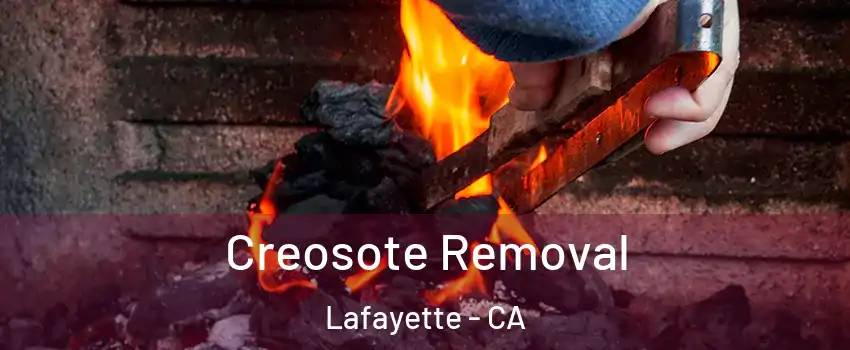  Creosote Removal Lafayette - CA