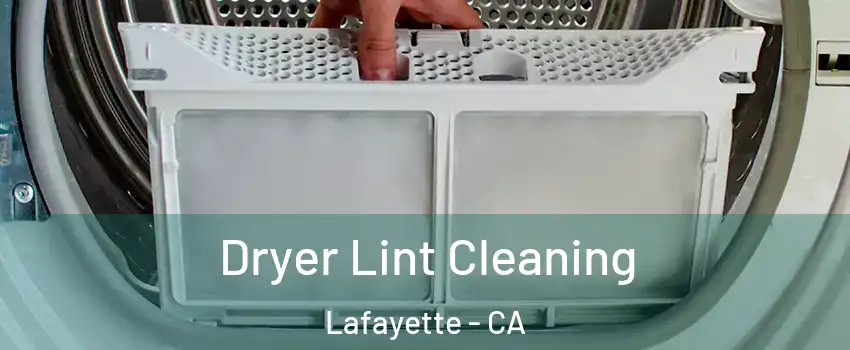  Dryer Lint Cleaning Lafayette - CA