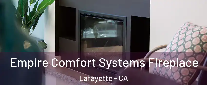  Empire Comfort Systems Fireplace Lafayette - CA
