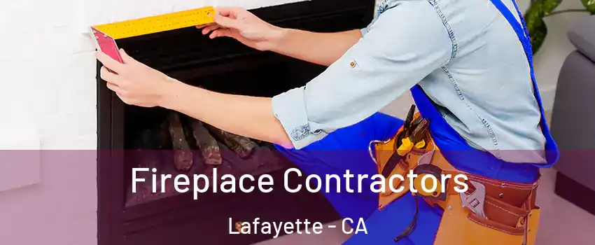 Fireplace Contractors Lafayette - CA