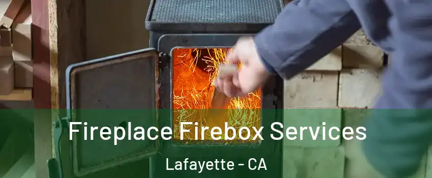  Fireplace Firebox Services Lafayette - CA