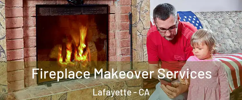  Fireplace Makeover Services Lafayette - CA