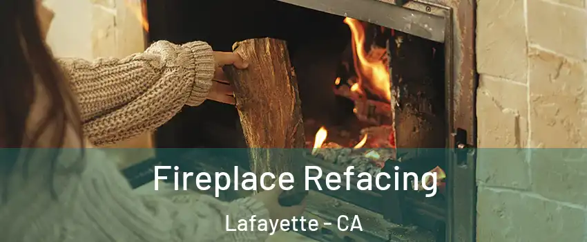  Fireplace Refacing Lafayette - CA