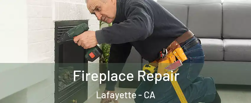  Fireplace Repair Lafayette - CA