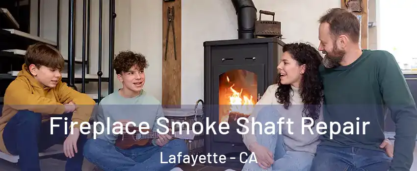  Fireplace Smoke Shaft Repair Lafayette - CA