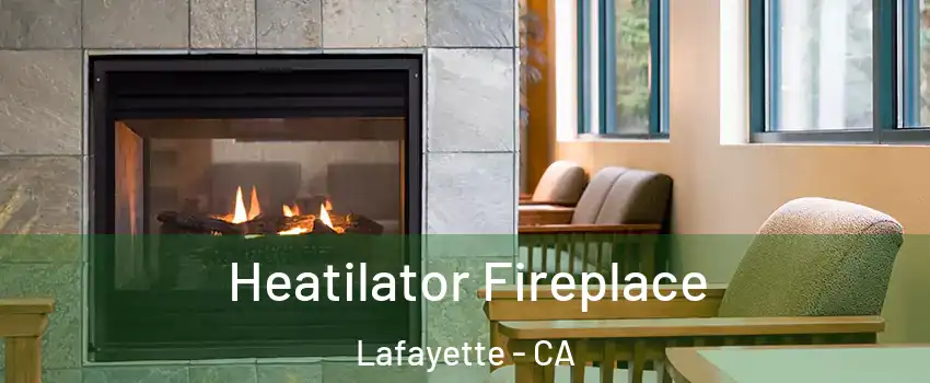  Heatilator Fireplace Lafayette - CA