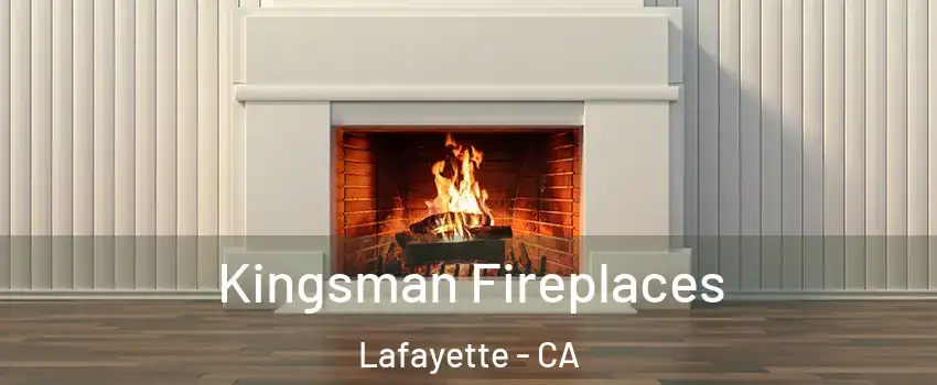 Kingsman Fireplaces Lafayette - CA
