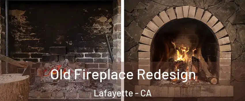 Old Fireplace Redesign Lafayette - CA