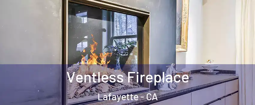  Ventless Fireplace Lafayette - CA