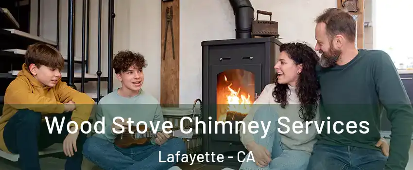  Wood Stove Chimney Services Lafayette - CA
